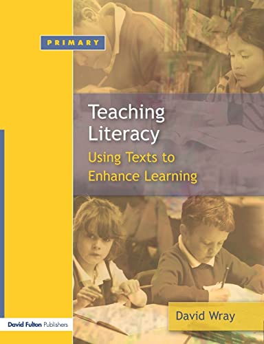 Teaching Literacy: Using Texts to Enhance Learning: Reading and Writing Texts for a Purpose von Routledge